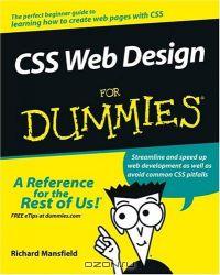 CSS Web Design For Dummies   (For Dummies (Computer/Tech))